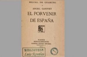 El porvenir de España – Unamuno y Ganivet (II)